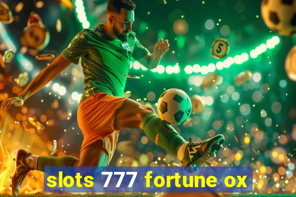 slots 777 fortune ox